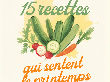 Recettes de printemps faciles avec légumes de saison : radis, asperges, courgettes, pois chiches et fraises