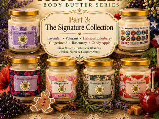 Tracy Bees Body Butter Series Part 3: The Signature Collection