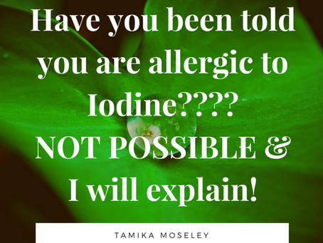 Allergic to Iodine? Not Possible...