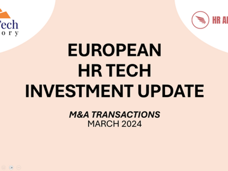 💰 𝐌𝐚𝐫𝐜𝐡 𝟐𝟎𝟐𝟒: 𝐄𝐮𝐫𝐨𝐩𝐞𝐚𝐧 𝐇𝐑𝐓𝐞𝐜𝐡 𝐓𝐫𝐚𝐧𝐬𝐚𝐜𝐭𝐢𝐨𝐧𝐬 𝐔𝐩𝐝𝐚𝐭𝐞 (𝐌&𝐀) 🚀