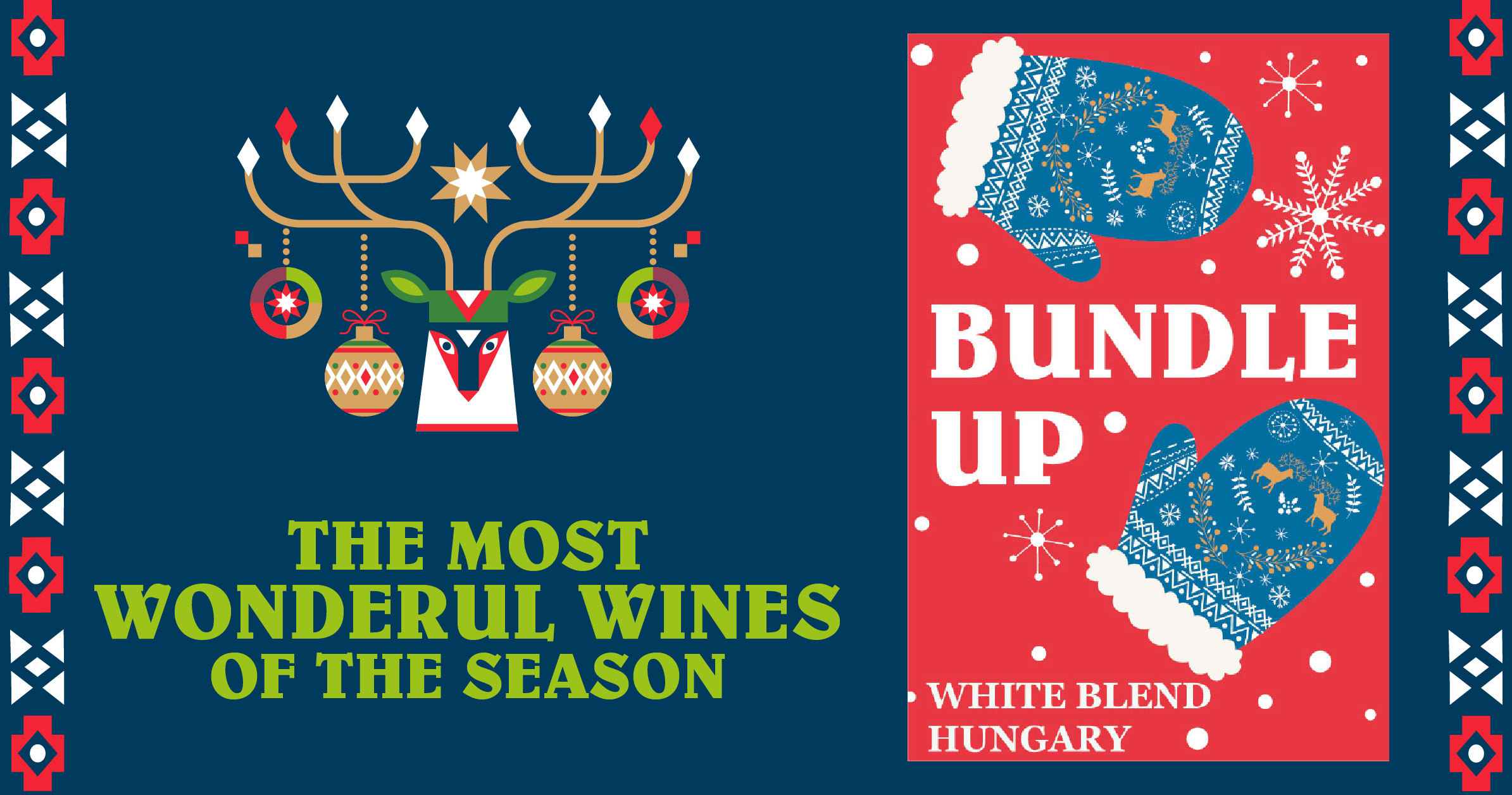 Bundle Up The Most Wonderful Wines of the Season