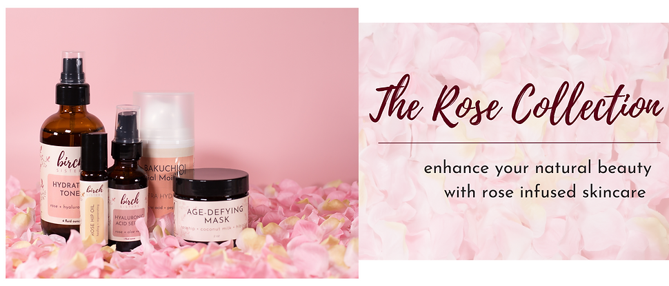 Birch Sisters Rose Collection products