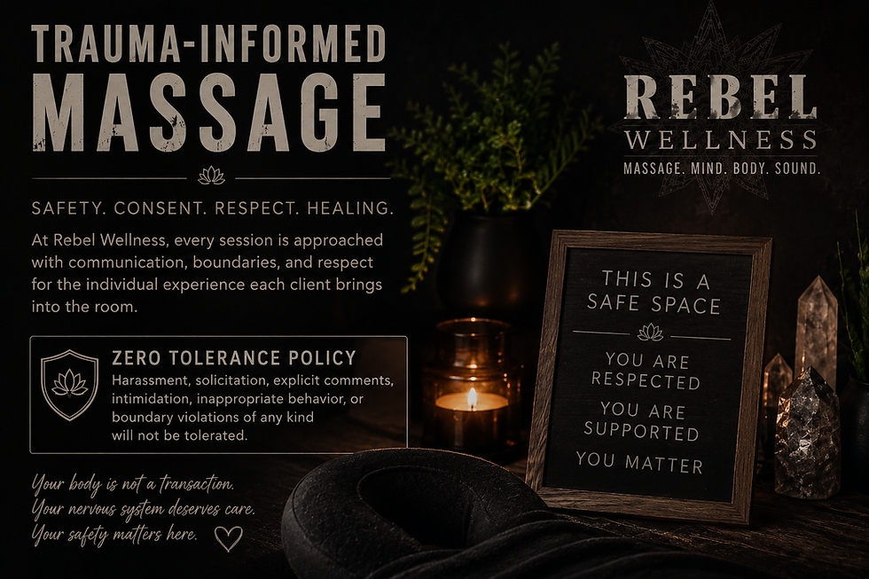 Massage is more than relaxation. It is safety, consent, boundaries, professionalism, and nervous system care. Rebel Wellness maintains a zero-tolerance policy for harassment, solicitation, explicit comments, or boundary violations of any kind. Healing environments should feel safe for everyone in the room. 🖤