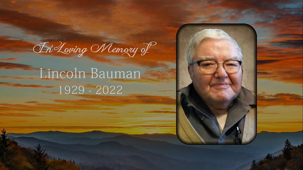 Loving Memory of Dad Lincoln Bauman
