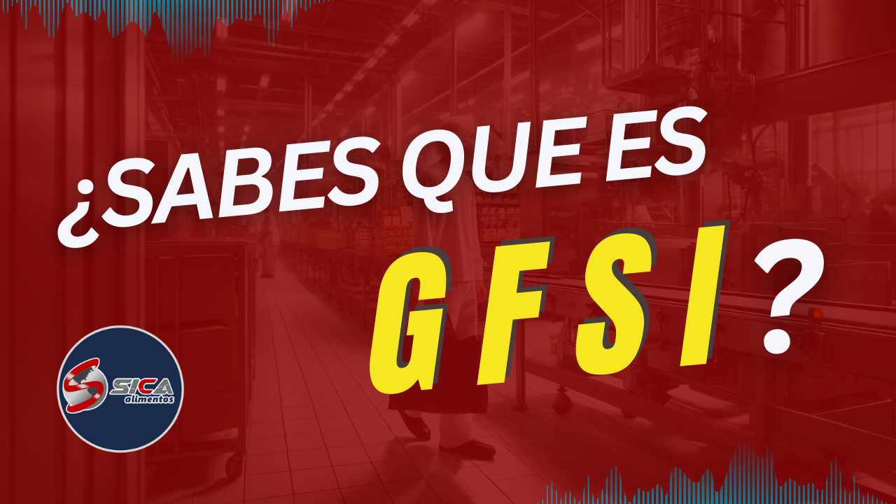 ¿Sabes que es GFSI?