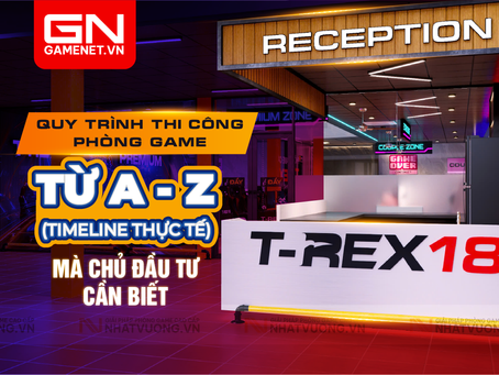 Quy trình thi công phòng game từ A–Z (timeline thực tế) mà chủ đầu tư cần biết