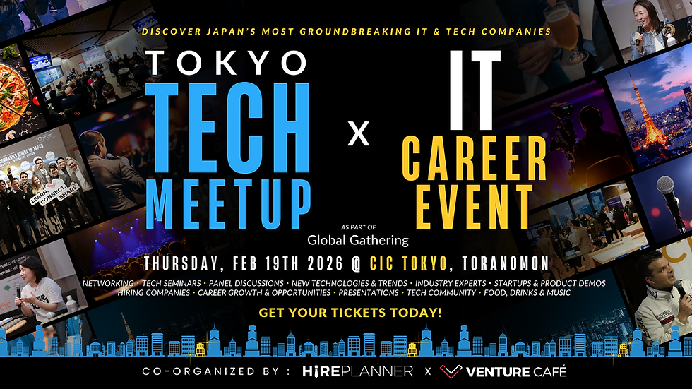 FEBRUARY 19th 2026: Tokyo Tech Meetup x Japan IT Career Event