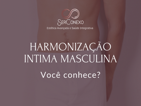 Bioplastia Peniana ou Bioplastia Intima Masculina, você conhece?