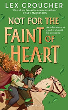 Not for the Faint of Heart : from the award-winning author of Gwen and Art Are