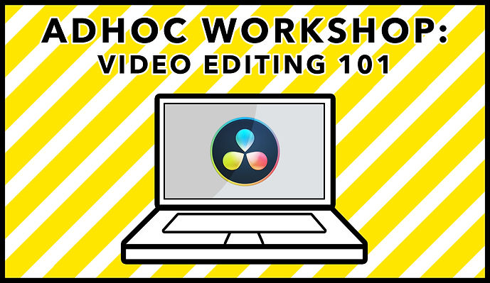 A digital illustration of a laptop with a DaVinci Resolve logo on the screen (a black circle with a cmyk border and three raindrop shapes, also in cmyk, with the points facing the centre of the circle. The background has diagonal yellow and white stripes. There is text above the laptop in a thick black font that says "ADHOC Workshop: Video Editing 101".