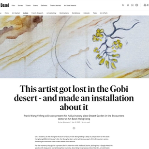 2025/03 - Art Basel Story "This artist got lost in the Gobi desert - and made an installation about it"