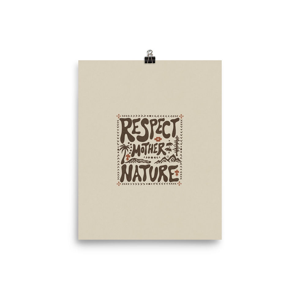 Thumbnail: Respect Mother Nature Print