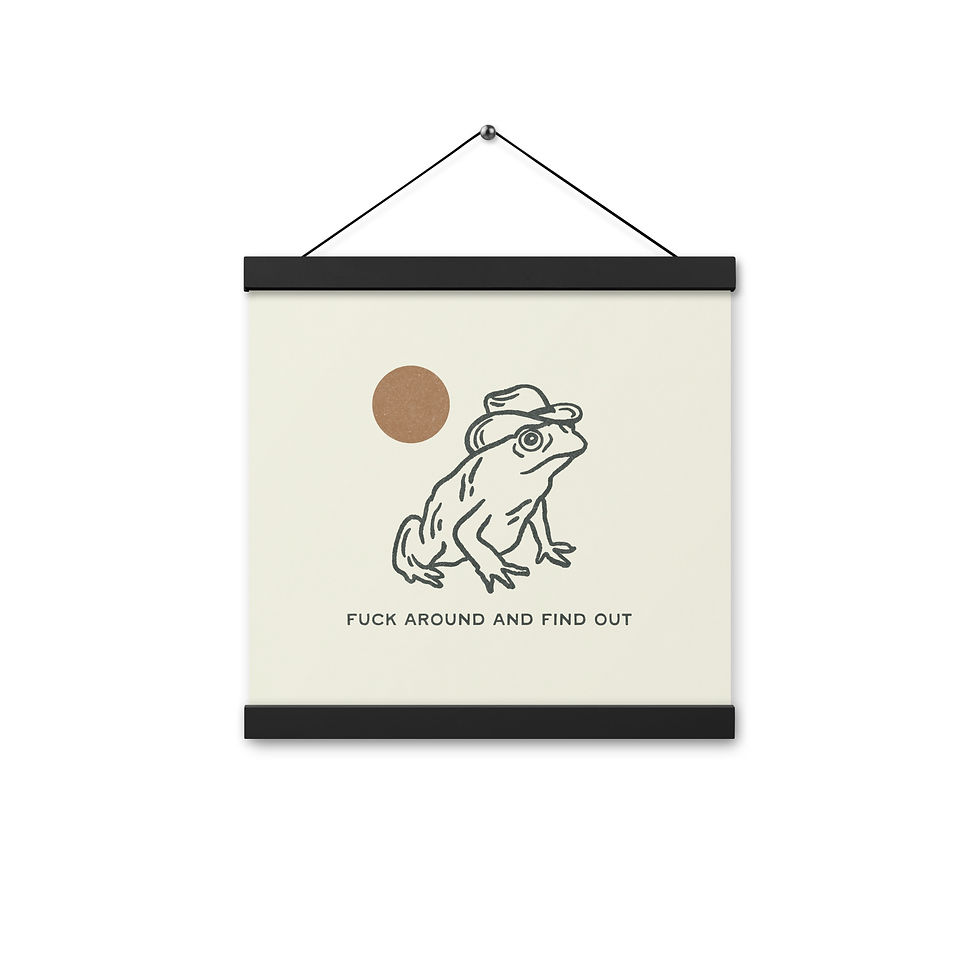 Thumbnail: Frog, F*** Around and Find Out Hanging Print
