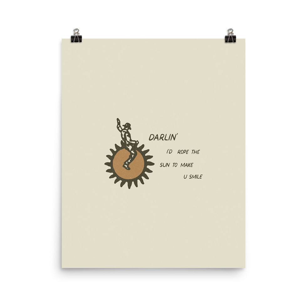 Thumbnail: Darlin' I'd Rope The Sun To Make You Smile, Cowboy Print