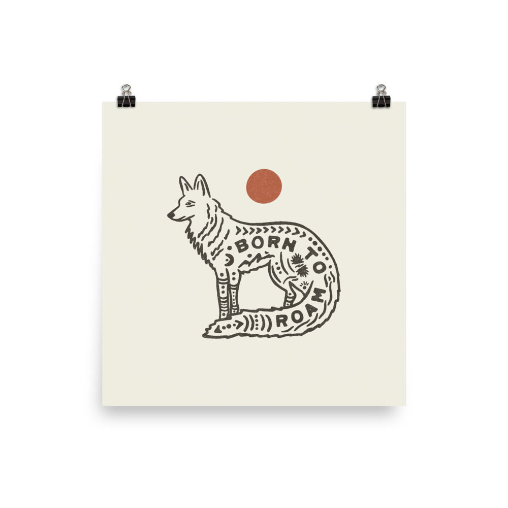 Coyote Born To Roam Print