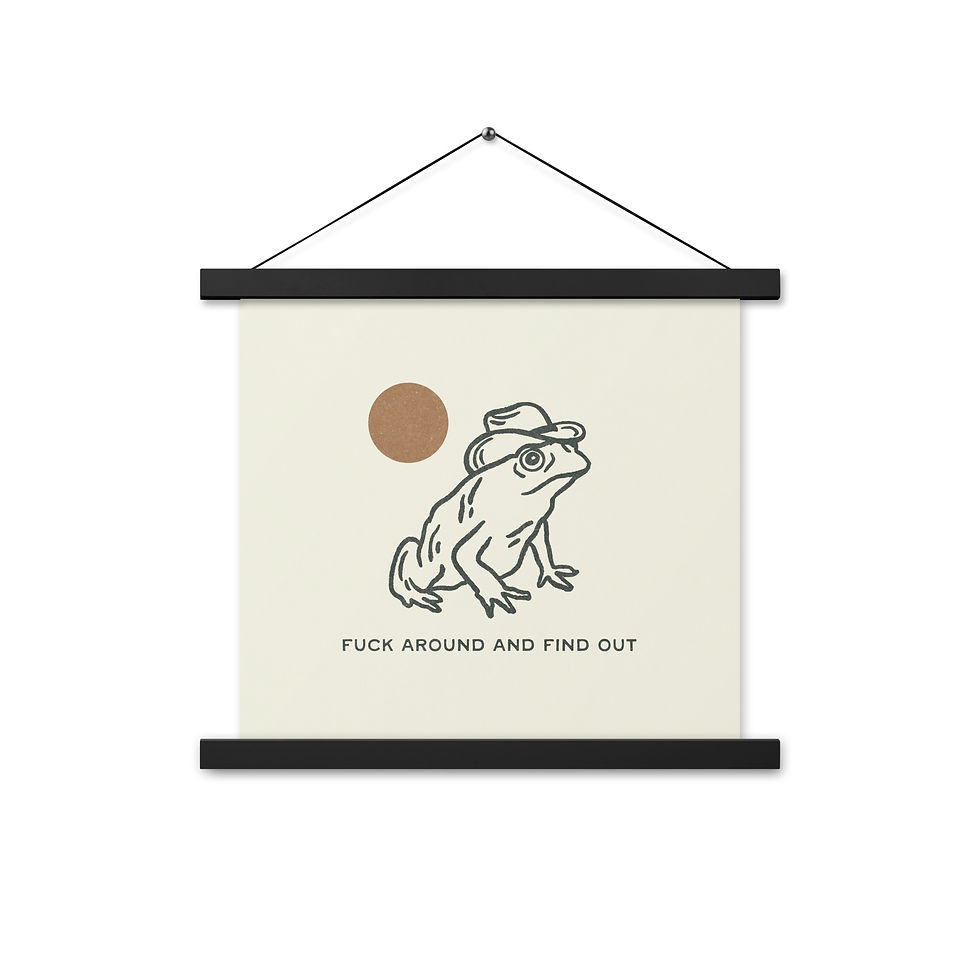 Thumbnail: Frog, F*** Around and Find Out Hanging Print