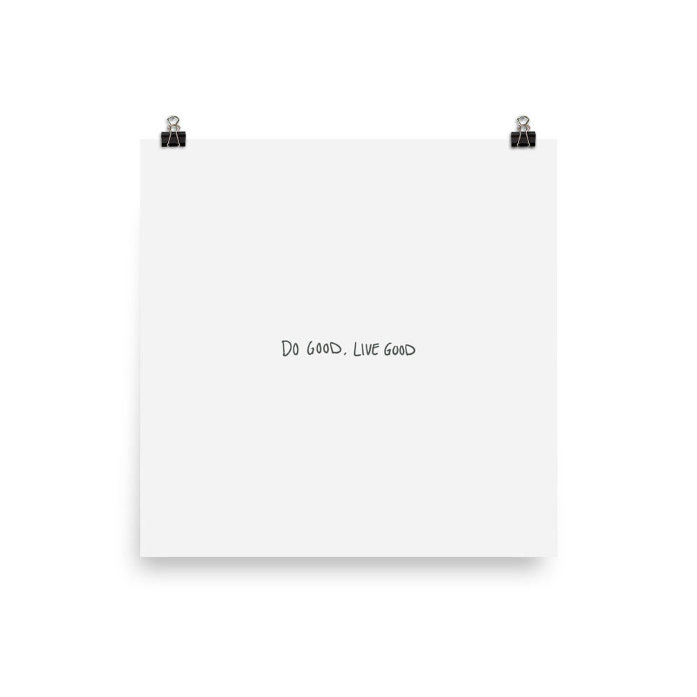Do Good, Live Good Print