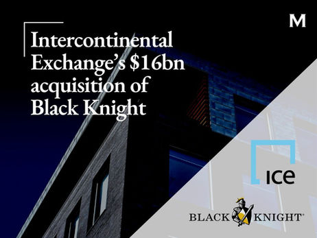 Intercontinental Exchange’s $16bn Acquisition of Black Knight