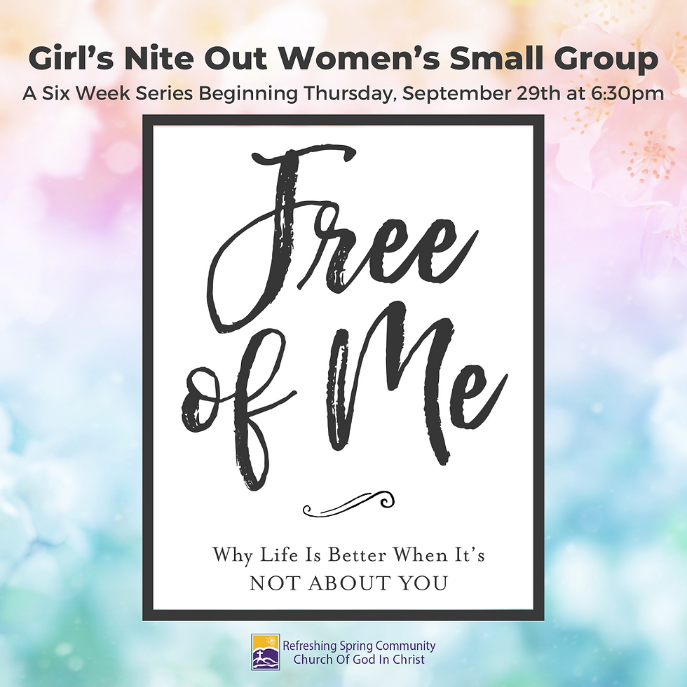 Girls Nite Out Women’s Connect Group “Free of Me”