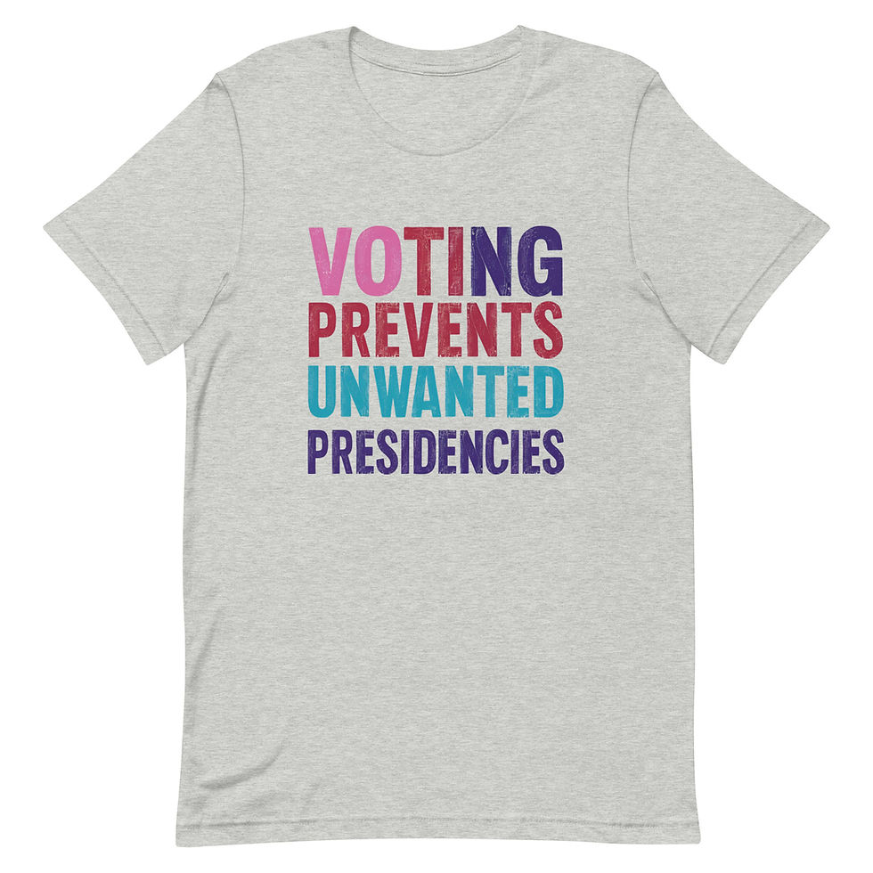 Thumbnail: Voting Prevents Unwanted Presidencies Tee 