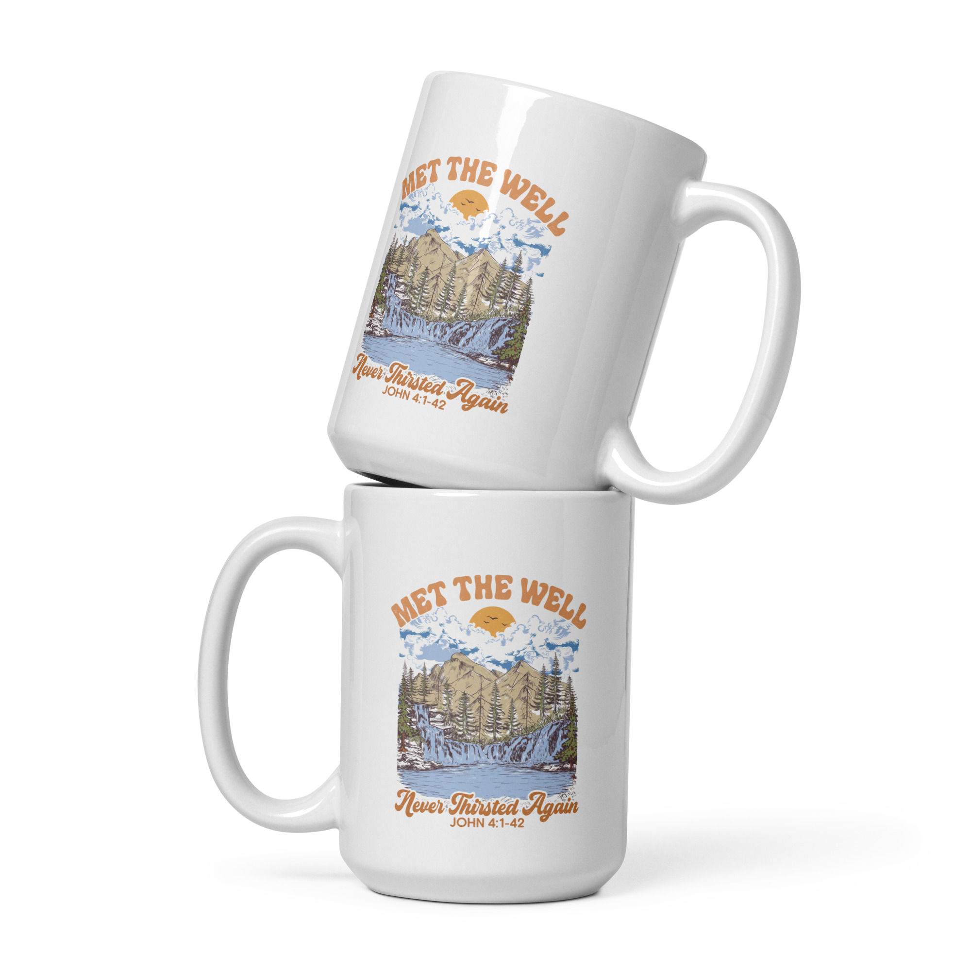 Met the Well, Never Thirsted Again Mug (15 oz)