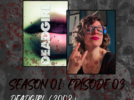 Kelly's Taboo Terrors: DEADGIRL (2008) W. KELLY MCNEELY