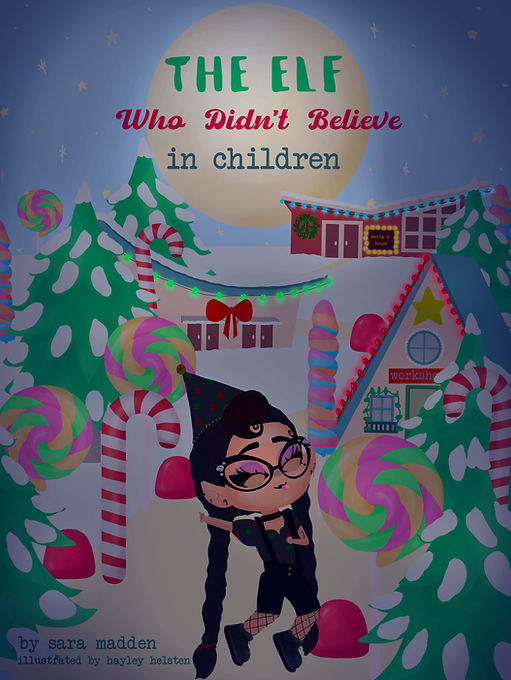 The Elf Who Didn't Believe in Children Book Cover.JPG