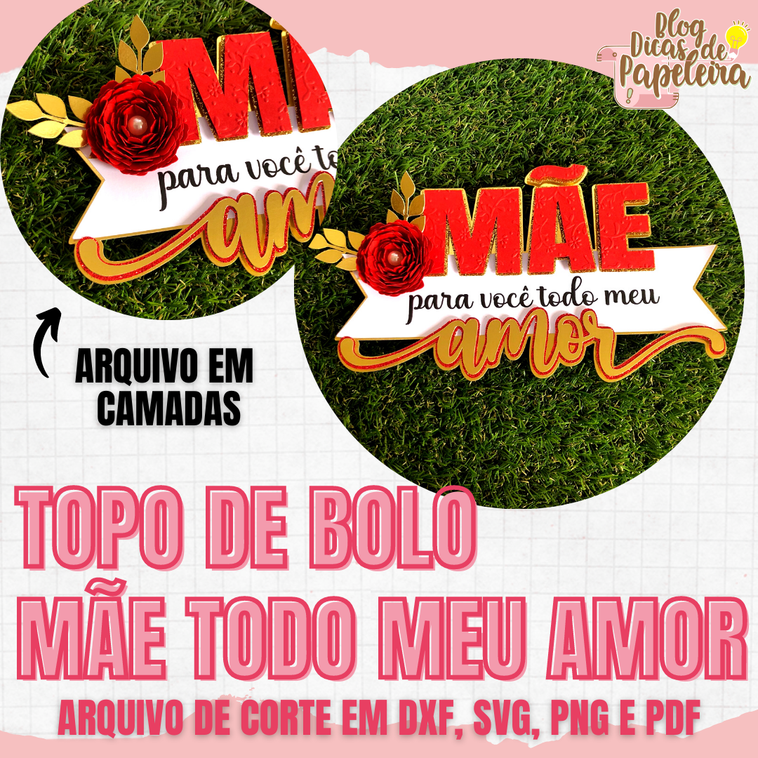 Topo Mãe Todo meu amor - Camadas