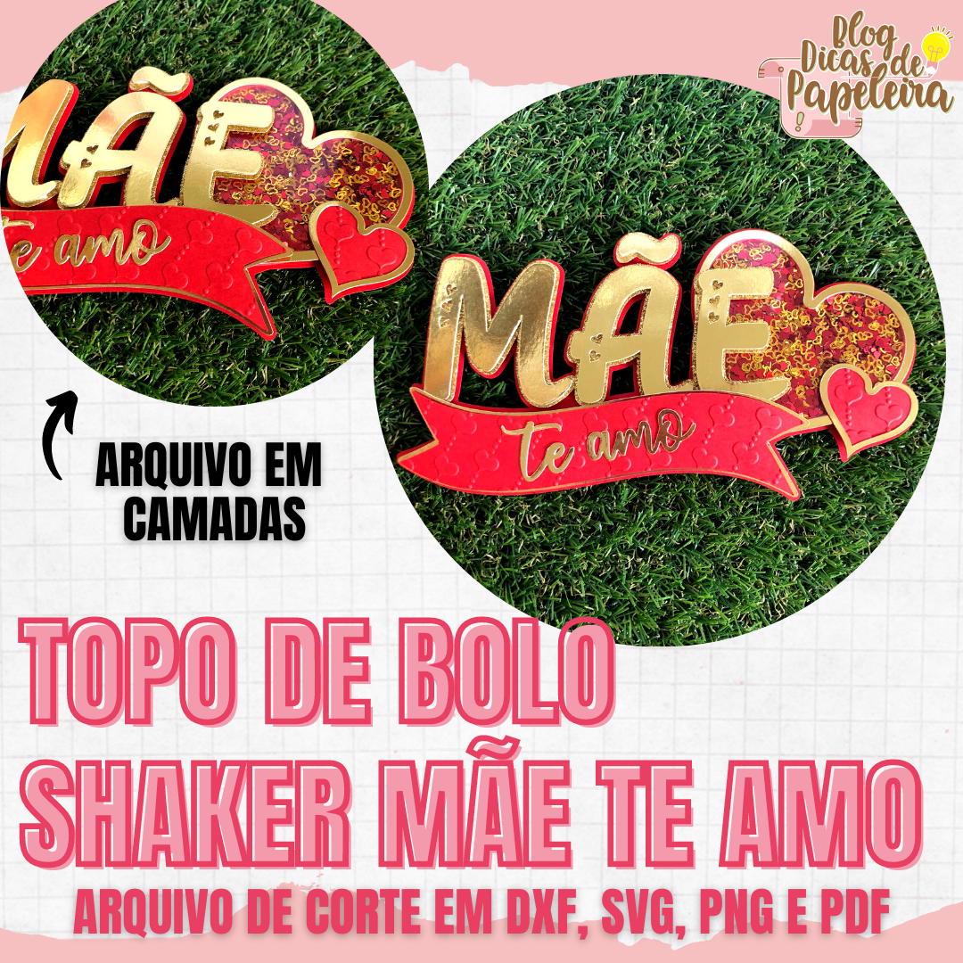 Topo Shaker Mãe Te Amo - Camadas