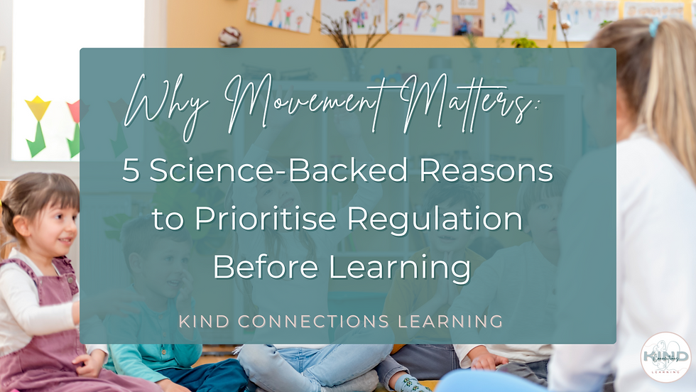 Unlocking Learning Through Movement: Why Regulation Comes First