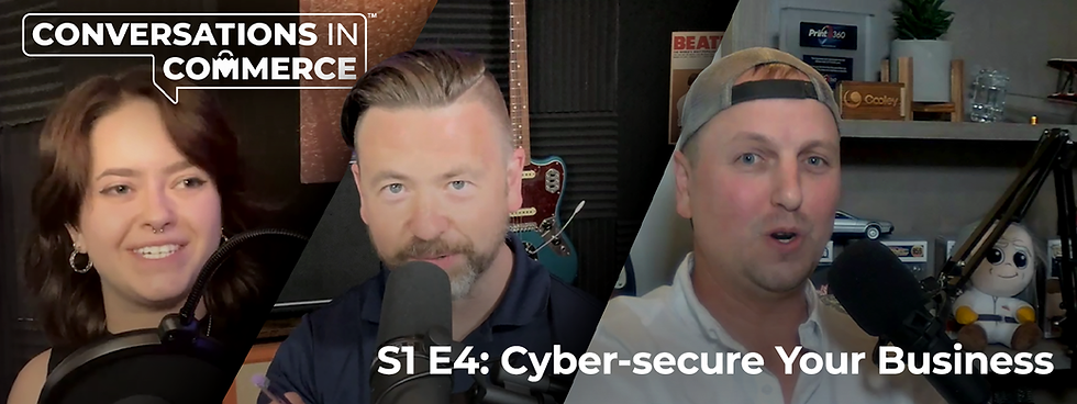 Cyber-secure Your Business! Ft. Caleb Duncan - Conversations in Commerce