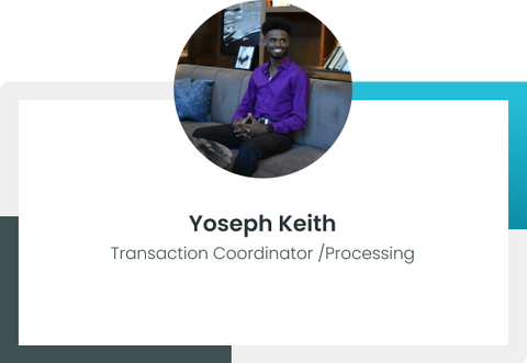 Yoseph Keith – Transaction Coordinator / Processing