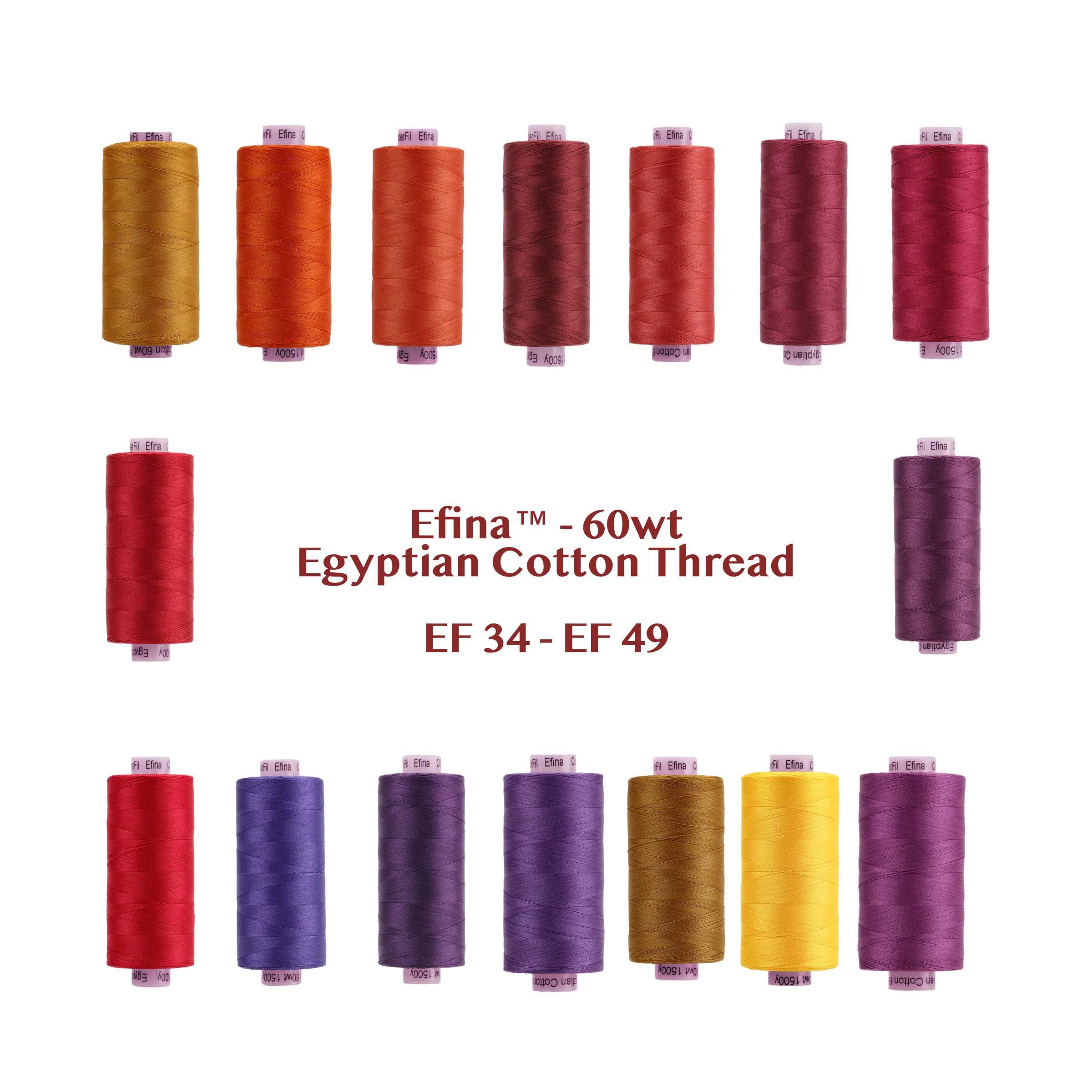 Efina | EF34 - EF 49 | Egyptian Cotton Thread |  Wonderfil