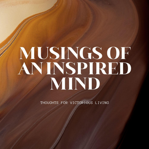 Musings of an Inspired Mind by UMA