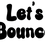 Thumbnail: 'Let's Bounce' logo in black