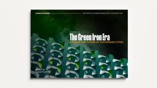 Science Decoding Exhibit G cover showing geometric green steel structures with dark atmospheric background, titled “The Green Iron Era: Forging the Future of Sustainable Steel” by Earth Venture Capital.