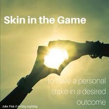 SKIN IN THE GAME