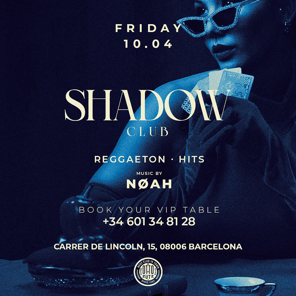 FRIDAY SHADOW CLUB W/ DJ NOAH