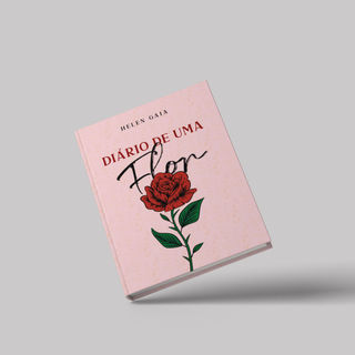 Livro: Diário de uma Flor
Autora: Helen Gaia
