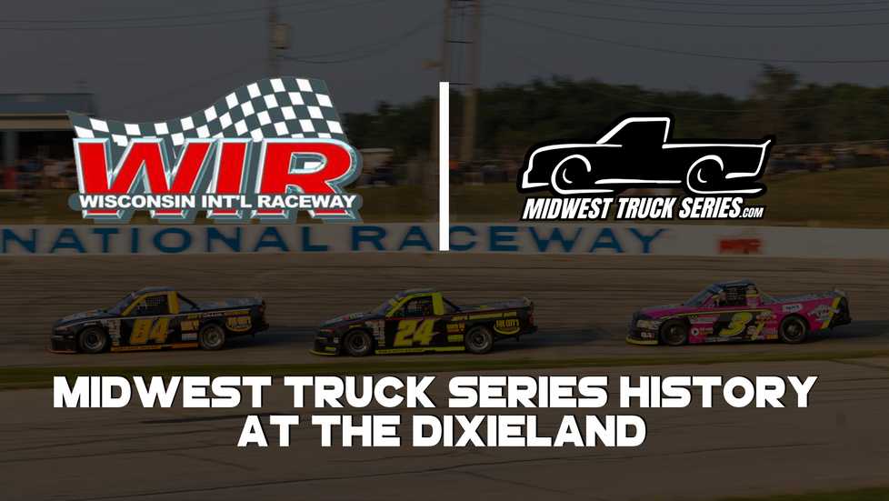 Midwest Truck Series History at the Dixieland