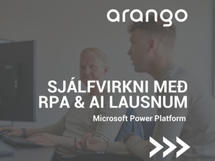 Sjálfvirkni með RPA & AI lausnum frá Arango