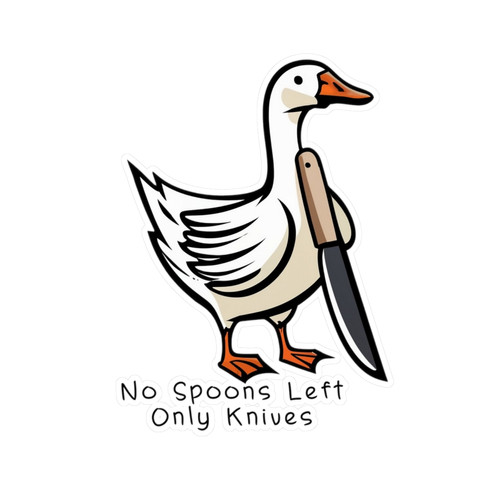 No Spoons Left, Only Knifes Duck with Knife KissCut Vinyl Decals