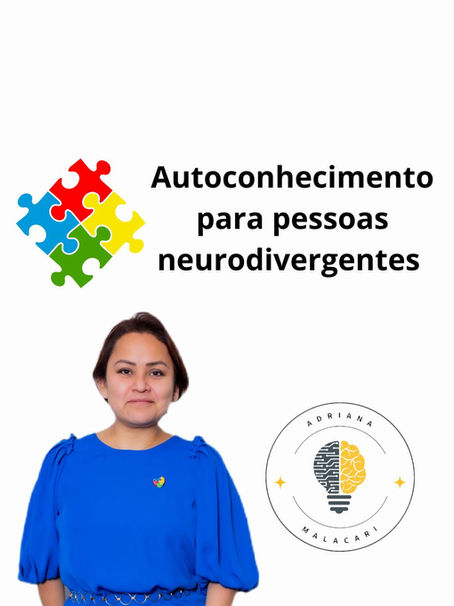 AUTOCONHECIMENTO PARA PESSOAS NEURODIVERGENTES: NÃO É MODA, É SOBREVIVÊNCIA!