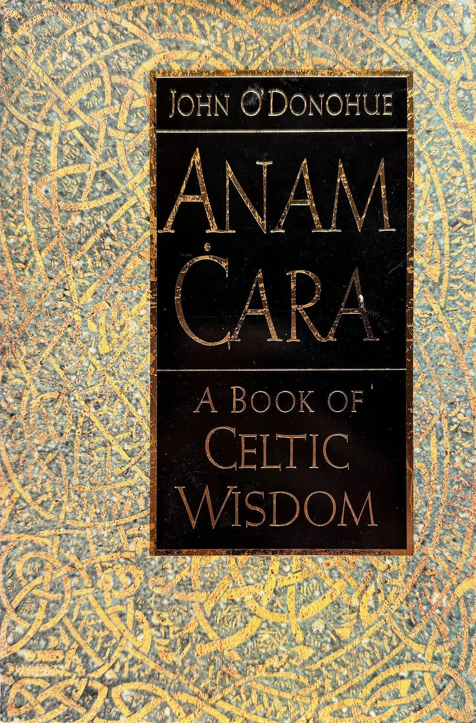 ANAM ĊARA: A BOOK OF CELTIC WISDOM / JOHN O'DONOHUE