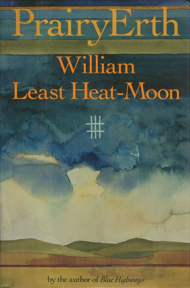 PRAIRYERTH / WILLIAM LEAST HEAT-MOON