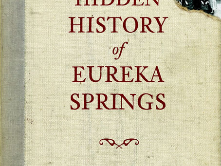 Hidden History of Eureka Springs