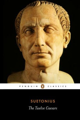 THE TWELVE CAESARS / SUETONIUS / 363 PAGES / PENGUIN CLASSICS