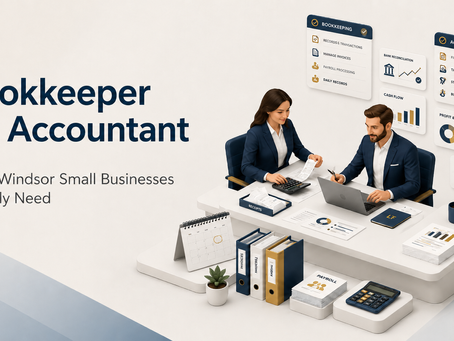 Bookkeeper vs. Accountant: What Windsor Small Businesses Actually Need