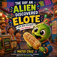The Day An Alien Discovered Elote Cover acx.jpg