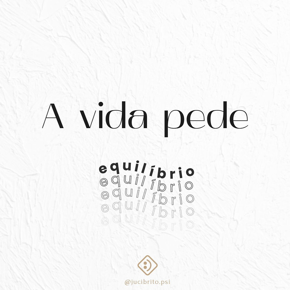 A vida pede equilíbrio